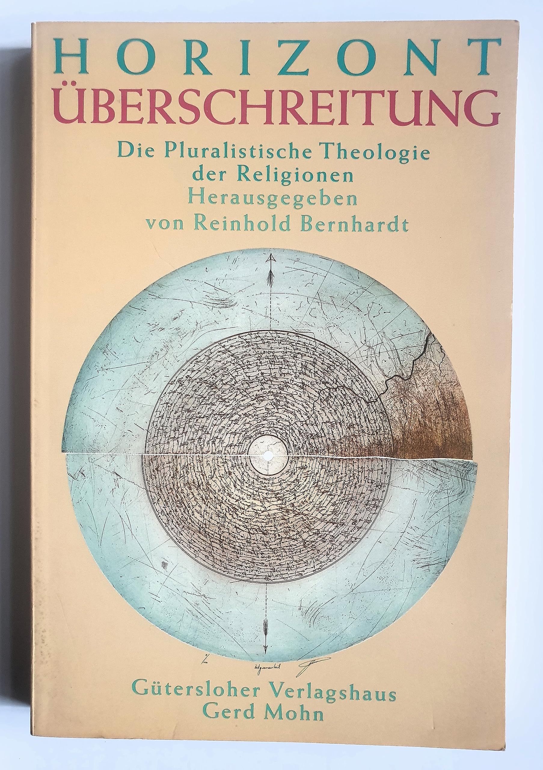 Horizontüberschreitung. Die Pluralistische Theologie der Religionen Religion & Esotericism