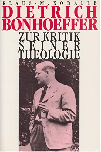 Dietrich Bonhoeffer. Zur Kritik seiner Theologie Politics & Society