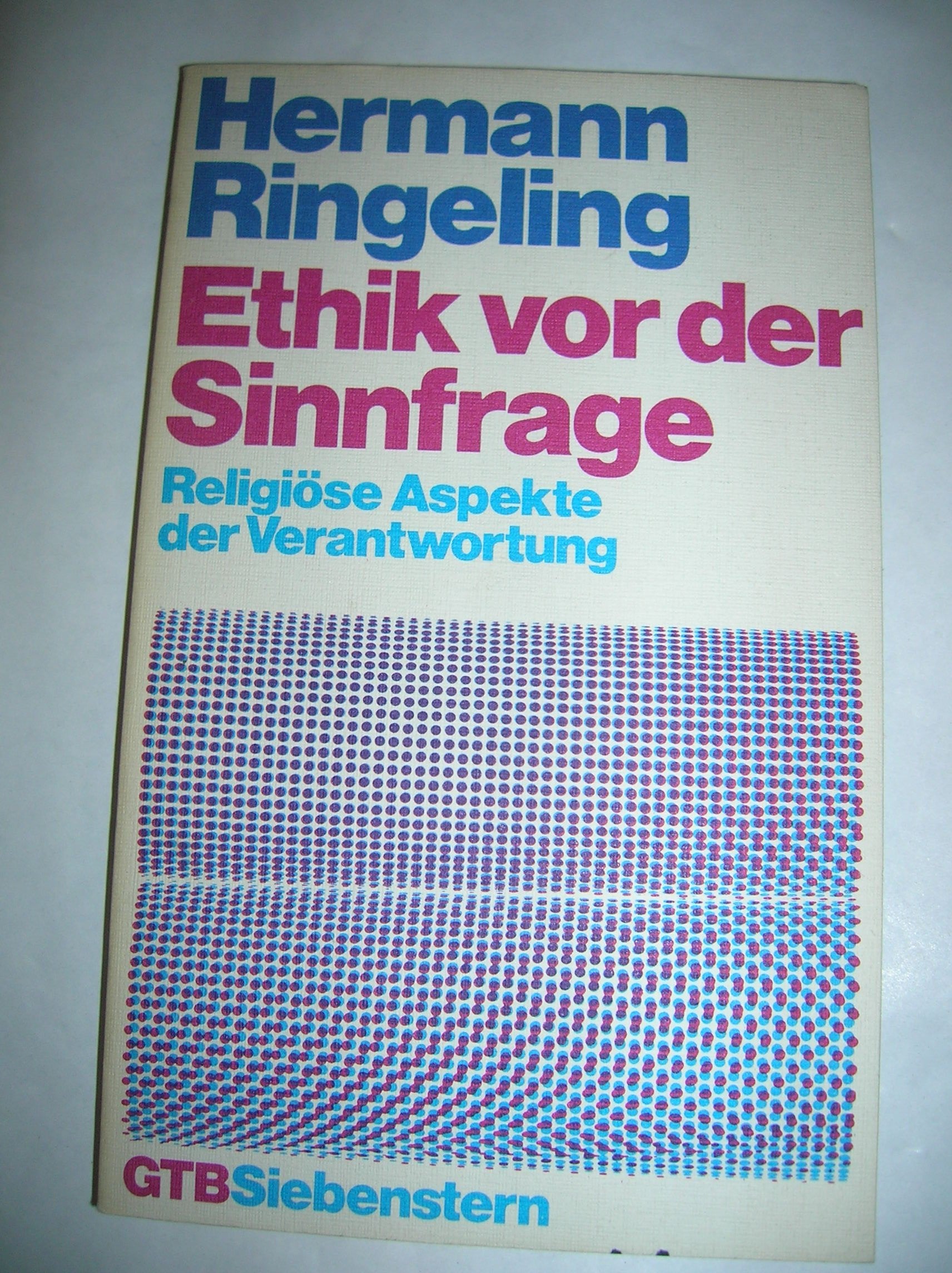 Ethik vor der Sinnfrage. Religiöse Aspekte der Verantwortung. Books