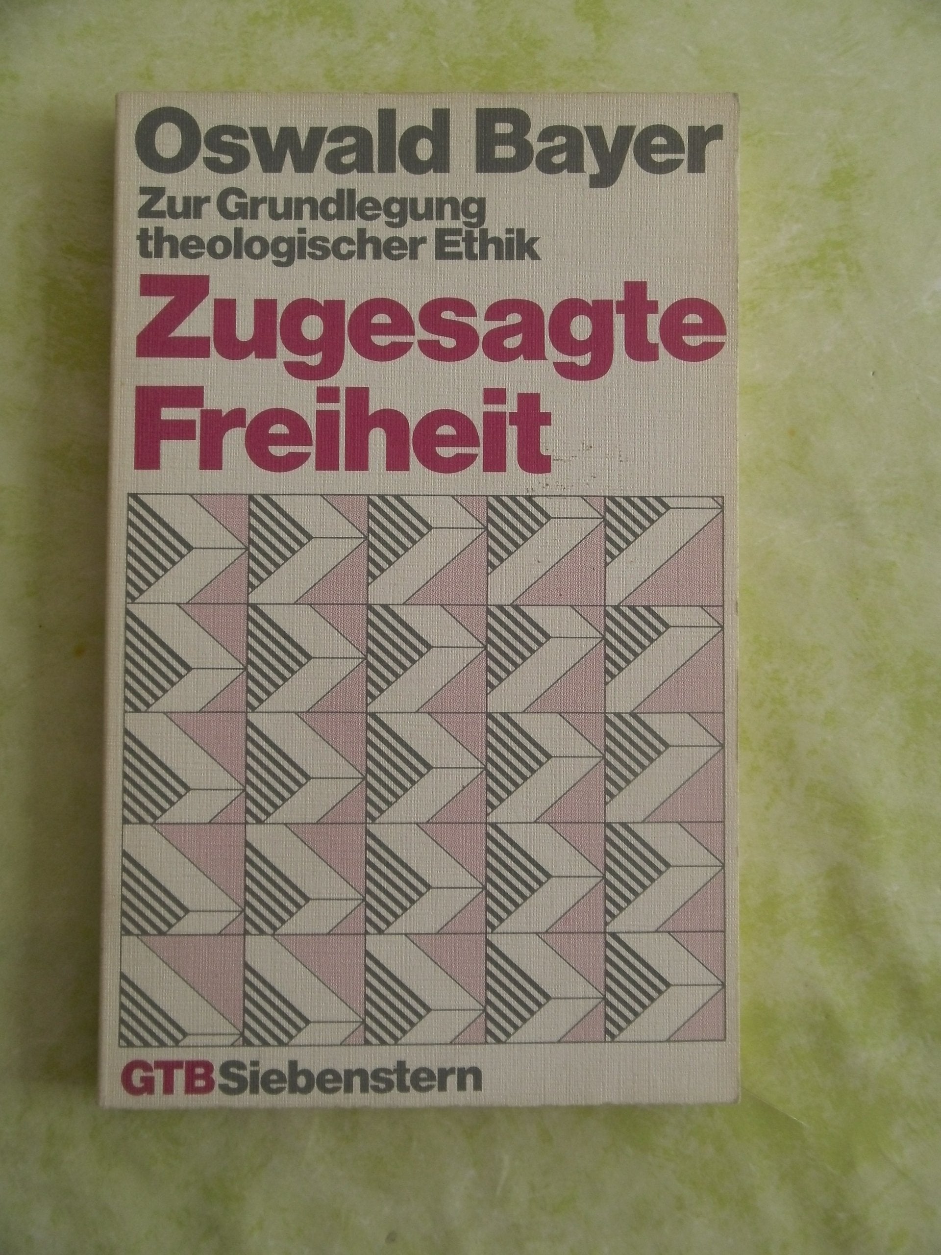 Zugesagte Freiheit. Zur Grundlegung theologischer Ethik. Books