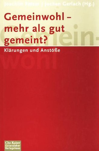 Gemeinwohl, mehr als gut gemeint? Klärungen und Anstöße Books