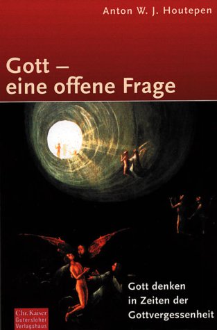 Gott, eine offene Frage (Gott denken in einer Zeit der Gottvergessenheit) Philosophy