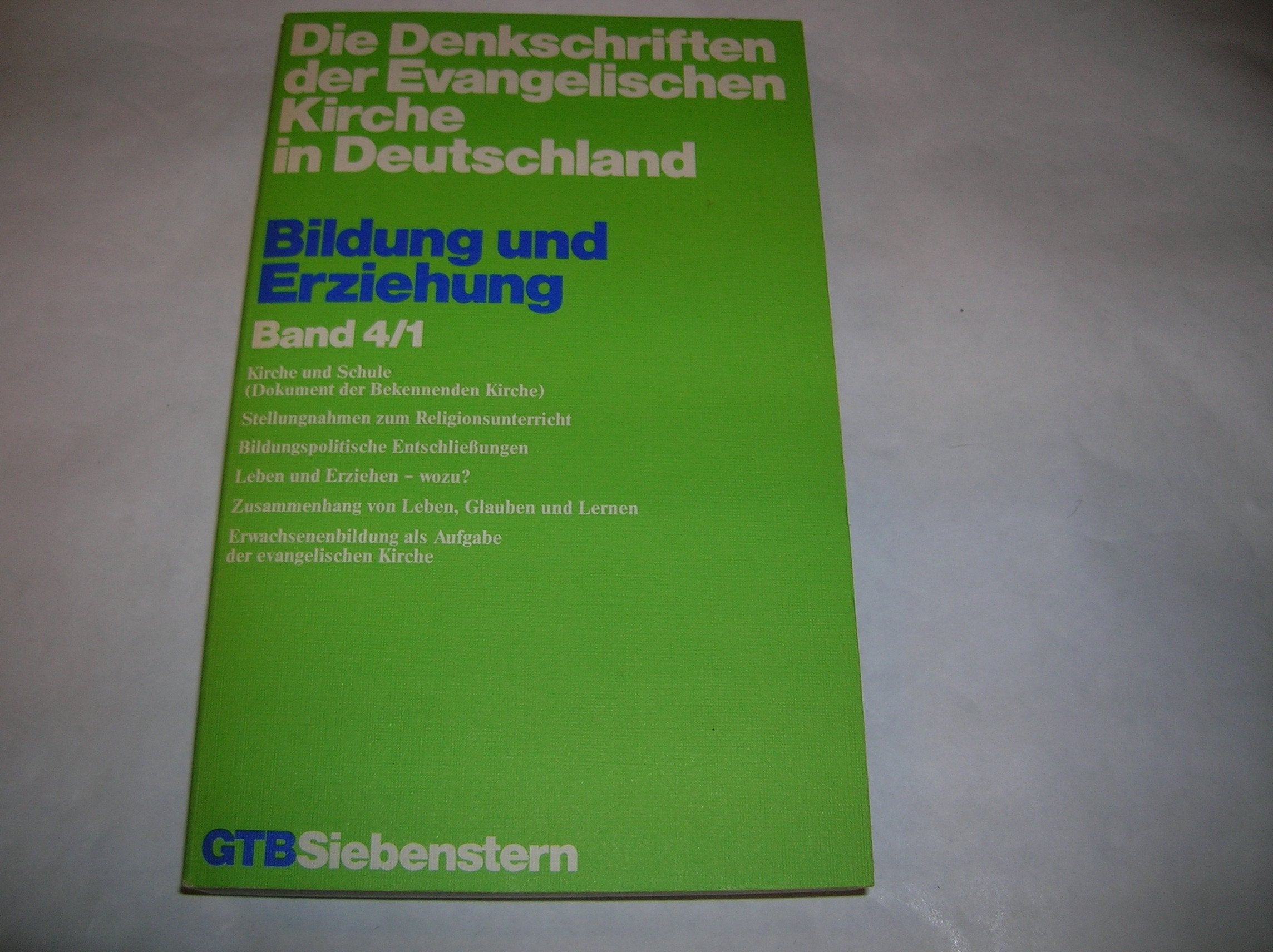 Die Denkschriften 4, Tl. 1 der Evangelischen Kirche in Deutschland. Bildung und Erziehung. Social Sciences