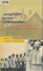 Vergangen - erlebt - überwunden. Schicksale der Familie Bonhoeffer Religion & Esotericism