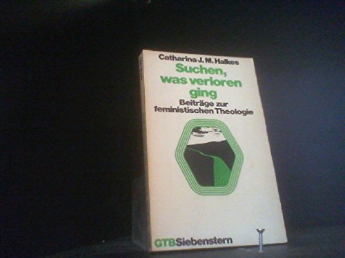 Suchen, was verlorenging. Beiträge zur feministischen Theologie. Professional & Reference Books