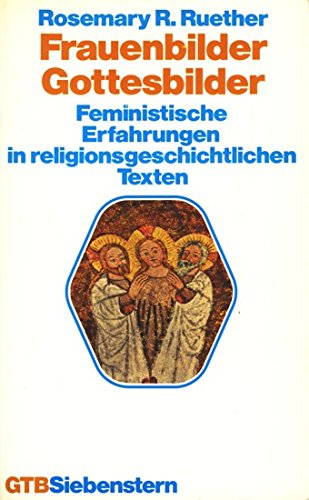 Frauenbilder - Gottesbilder. Feministische Erfahrungen in religionsgeschichtlichen Texten. Books