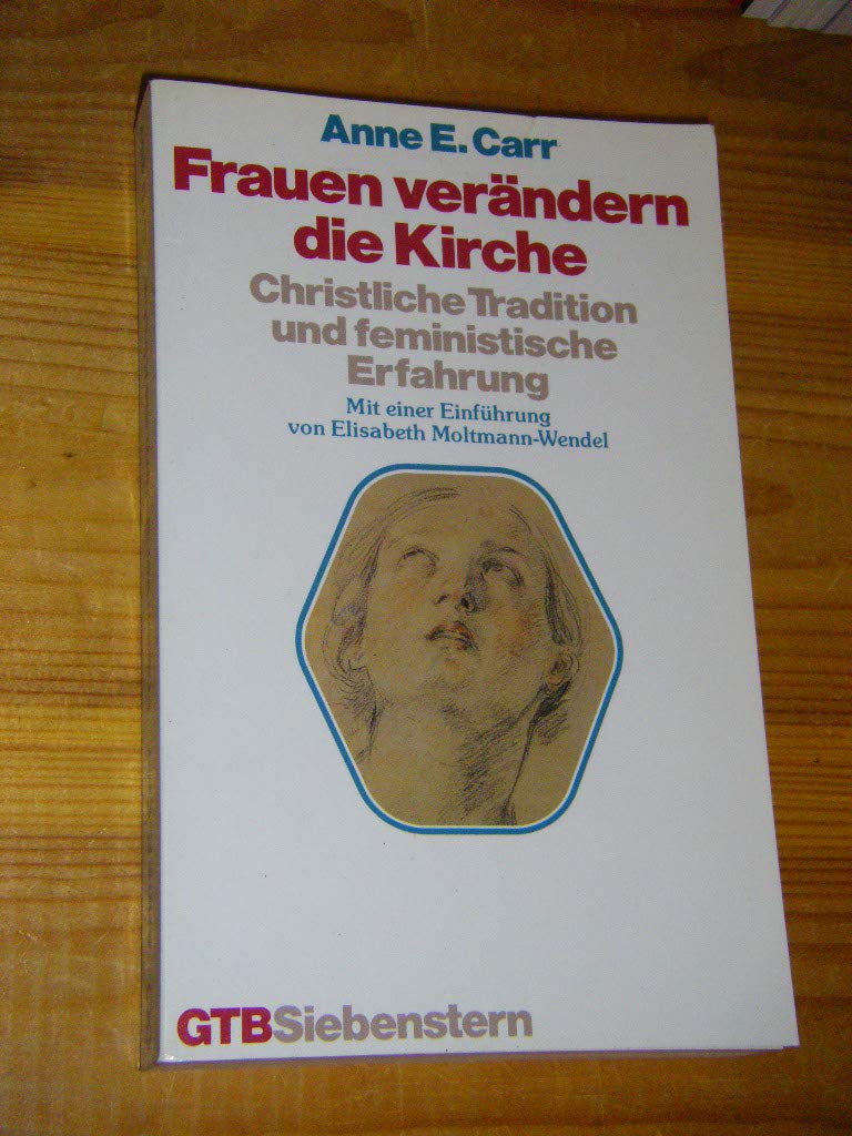 Frauen verändern die Kirche. Christliche Tradition und feministische Erfahrung. Books