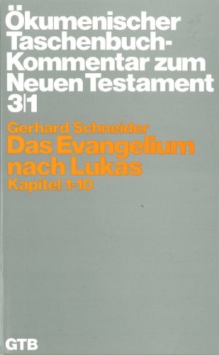Ökumenischer Taschenbuchkommentar zum Neuen Testament / Das Evangelium nach Lukas: Kapitel 1-10 Religion & Esotericism