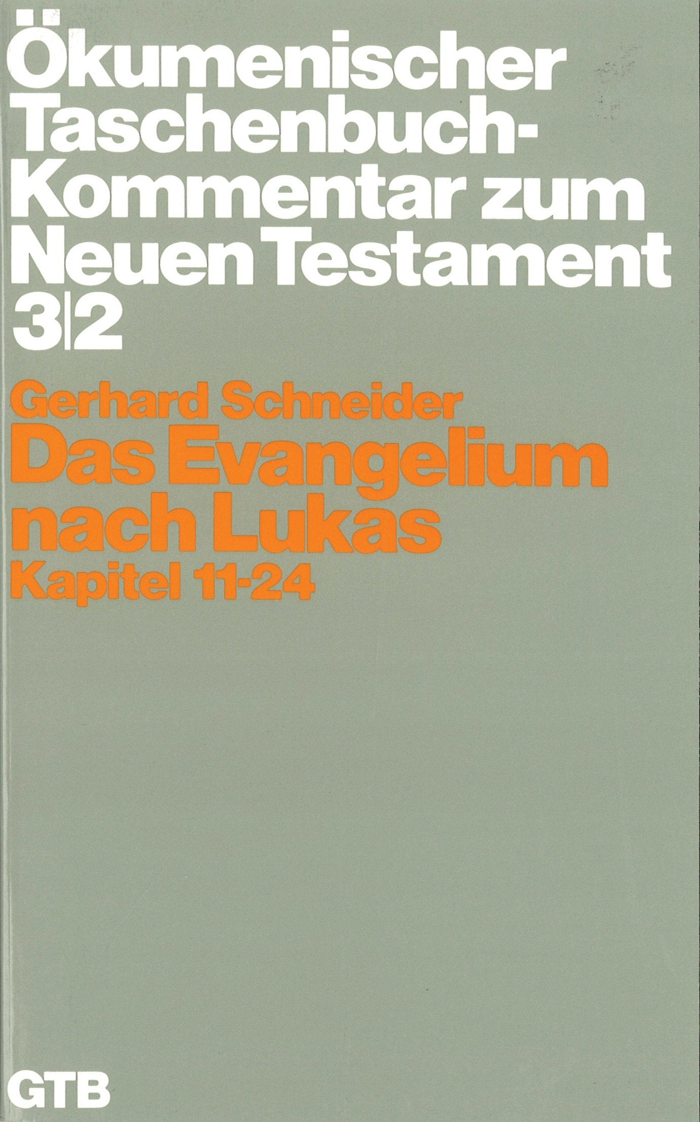 Ökumenischer Taschenbuchkommentar zum Neuen Testament (ÖTK): Das Evangelium nach Lukas: Kapitel 11-24 Religion & Esotericism