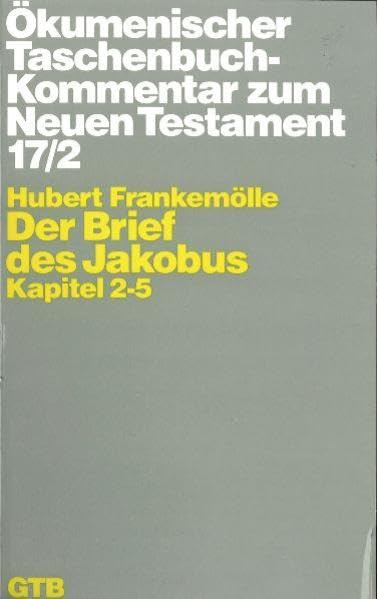 Ökumenischer Taschenbuchkommentar zum Neuen Testament (ÖTK): Der Brief des Jakobus: Kapitel 2-5; Religion & Esotericism