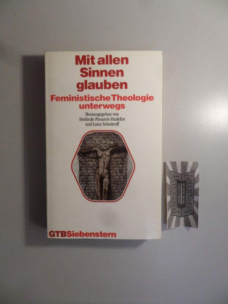 Mit allen Sinnen glauben. Feministische Theologie unterwegs. Professional & Reference Books