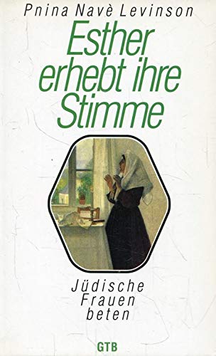Esther erhebt ihre Stimme. Jüdische Frauen beten. Religion & Esotericism