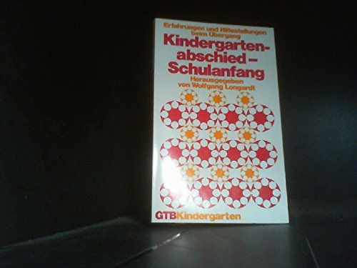 Kindergartenabschied, Schulanfang. Erfahrungen und Hilfestellungen beim Übergang. Books