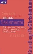 Sakramente. Taufe, Abendmahl, Eheschliessung, Firmung, Krankensalbung, Ordination, Beichte Books