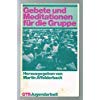 Gebete und Meditationen für die Gruppe. ( Jugendarbeit). Self-help