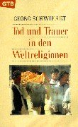 Tod und Trauer in den Weltreligionen Death & Mourning