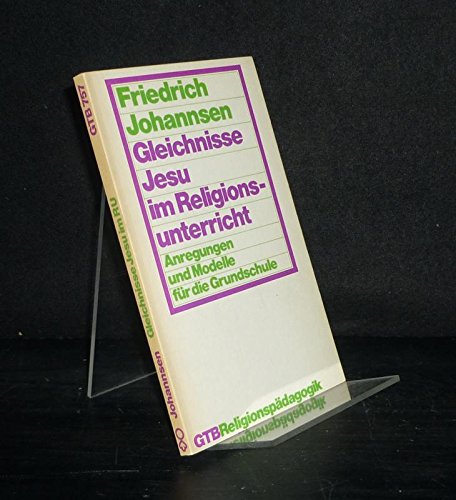 Gleichnisse Jesu im Religionsunterricht. Anregungen und Modelle für die Grundschule. Education & Training