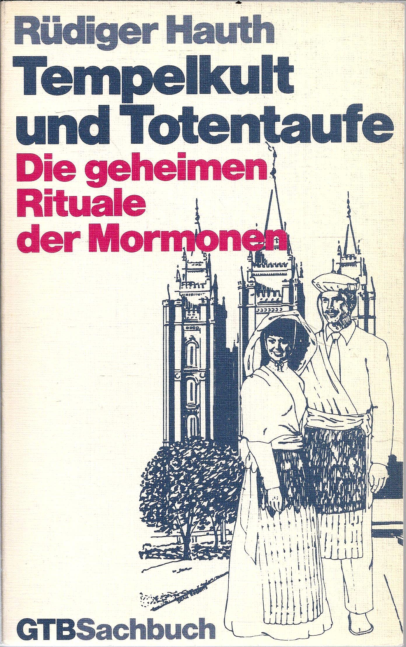 Tempelkult und Totentaufe. Die geheimen Rituale der Mormonen. book