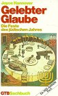 Gelebter Glaube. Die Feste des jüdischen Jahres Religion & Esotericism