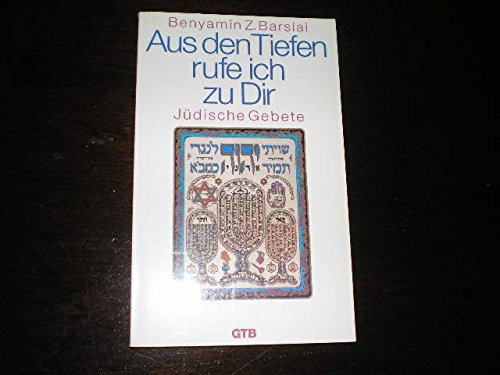 Aus den Tiefen rufe ich zu Dir. Jüdische Gebete. Religion & Esotericism