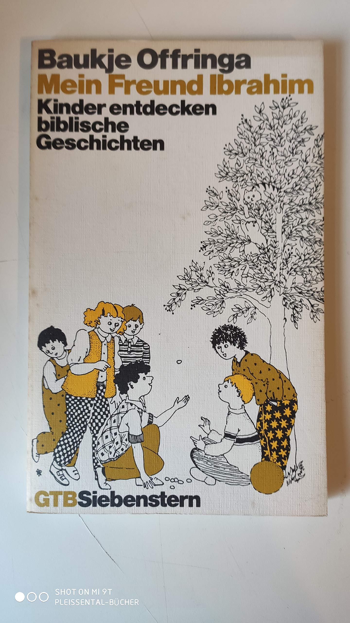 Mein Freund Ibrahim. Kinder entdecken biblische Geschichten. Religion & Esotericism
