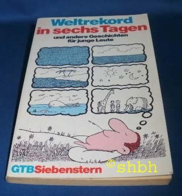 Weltrekord in sechs Tagen und andere Geschichten für junge Leute. Religion & Esotericism