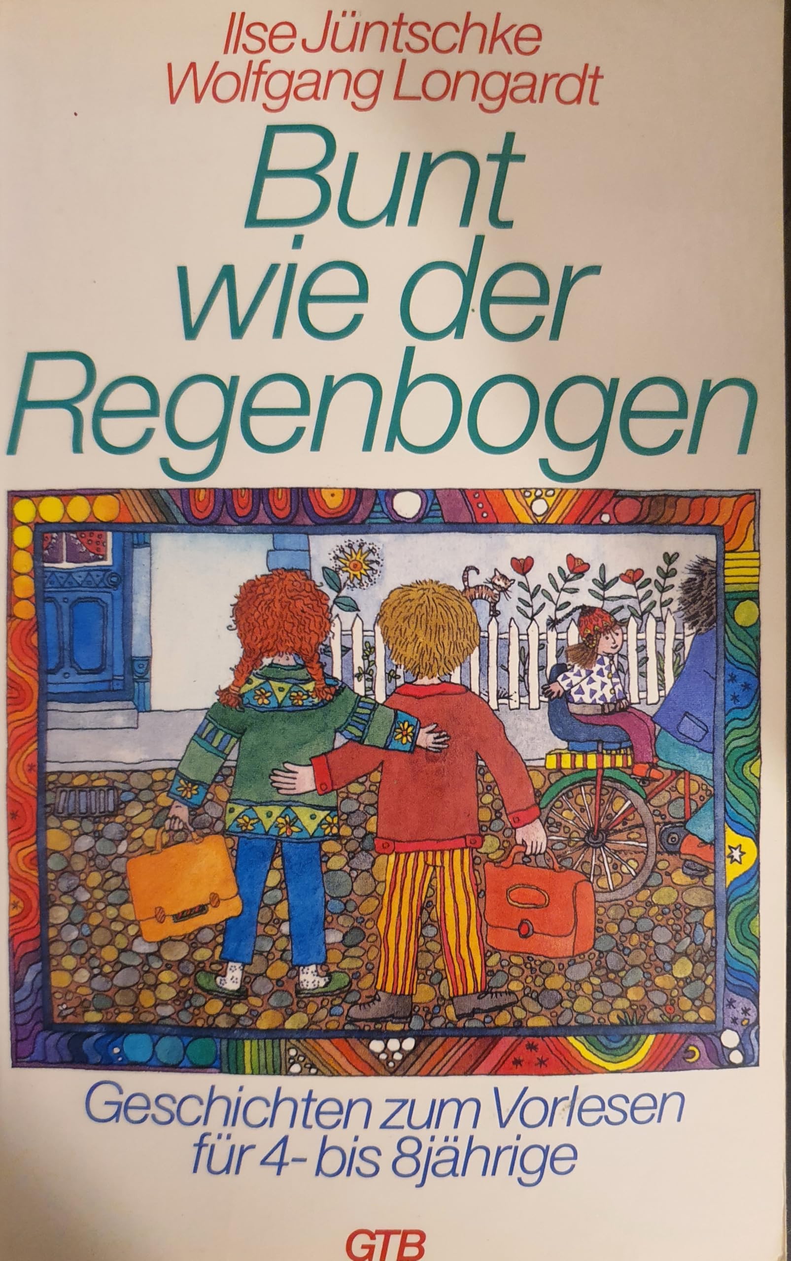 Bunt wie der Regenbogen. Geschichten zum Vorlesen für 4- bis 8jährige. Religion & Esotericism