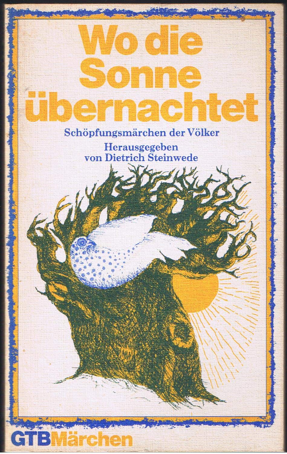 Wo die Sonne übernachtet. Schöpfungsmärchen der Völker. Fairy Tales & Legends