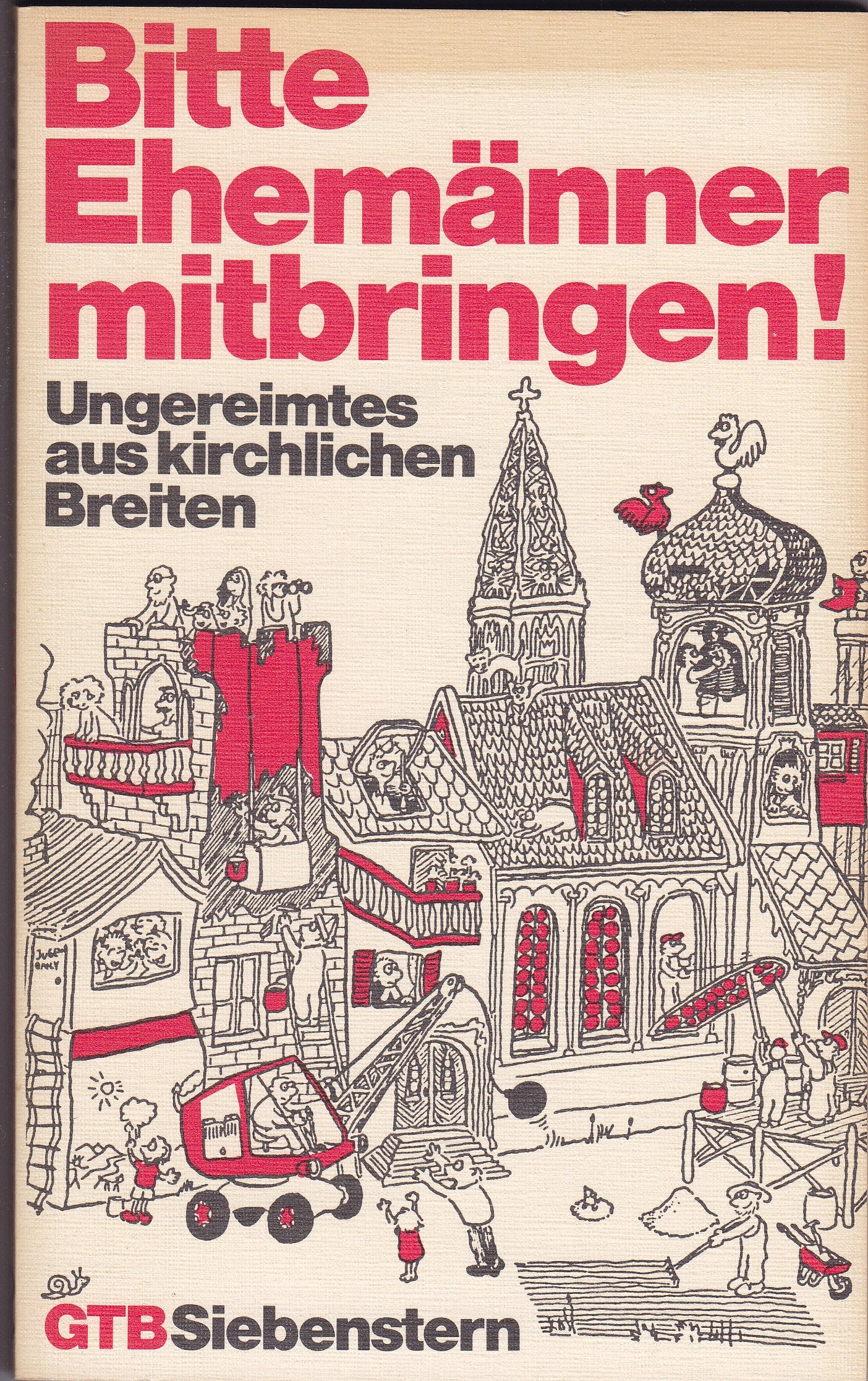 Product Image: Bitte Ehemänner mitbringen. Ungereimtes aus kirchlichen Breiten.