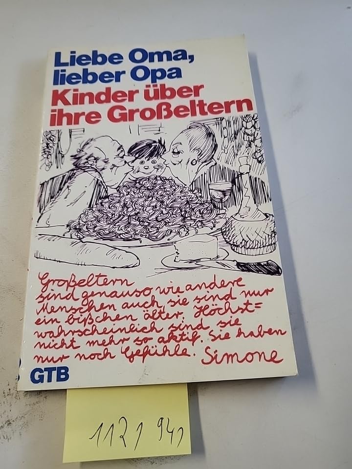 Liebe Oma, lieber Opa: Kinder über ihre Grosseltern (GTB) Books