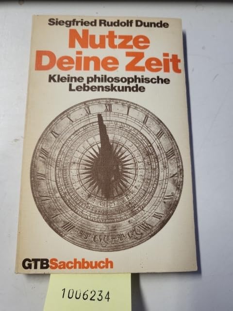 Nutze Deine Zeit. Kleine philosophische Lebenskunde. Books