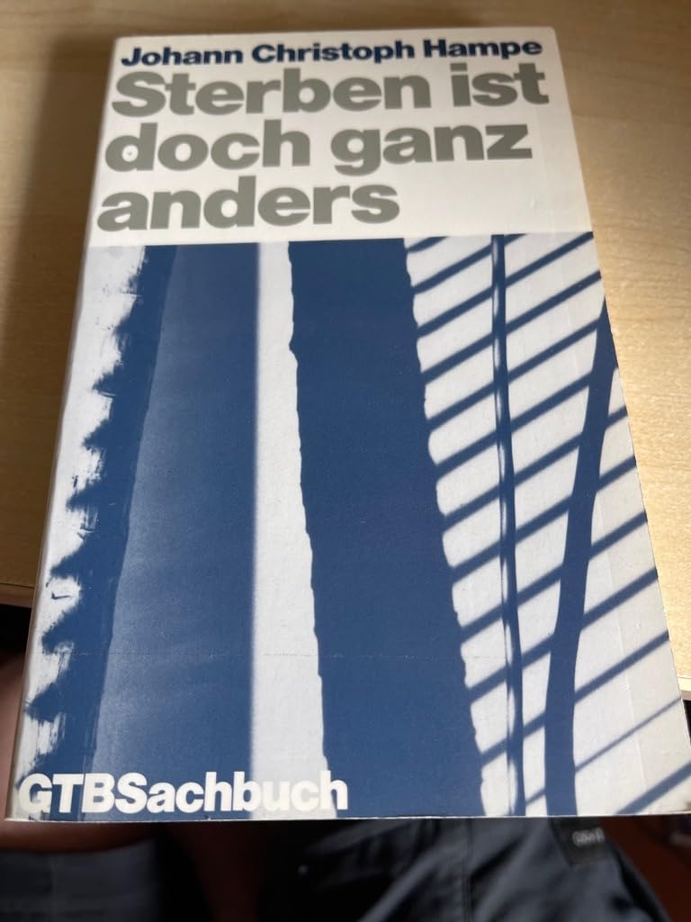 Sterben ist doch ganz anders. Erfahrungen mit dem eigenen Tod. ( Sachbuch). Death & Mourning