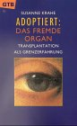 Product Image: Adoptiert, das fremde Organ