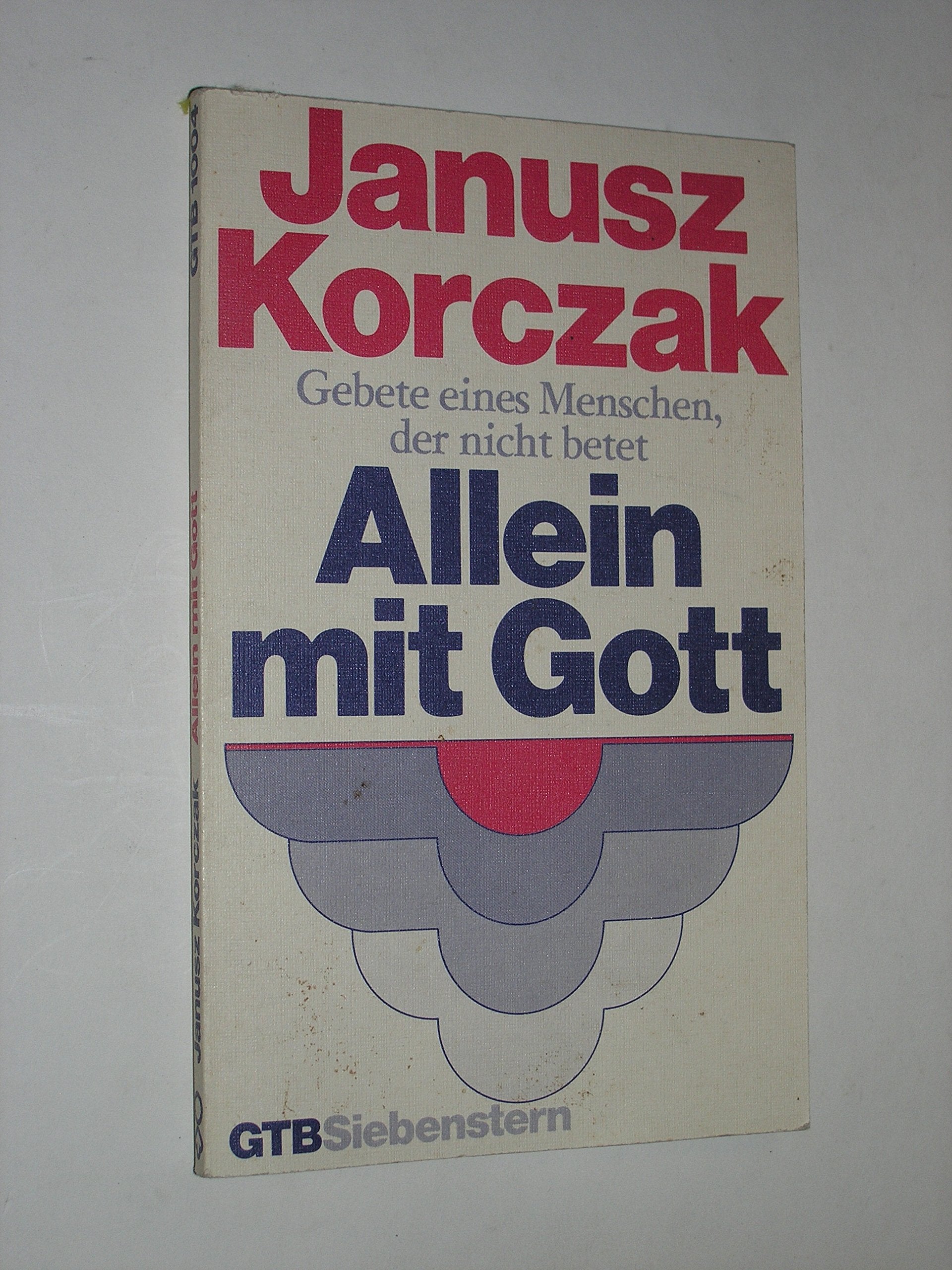 Allein mit Gott: Gebete eines Menschen, der nicht betet Religion & Esotericism