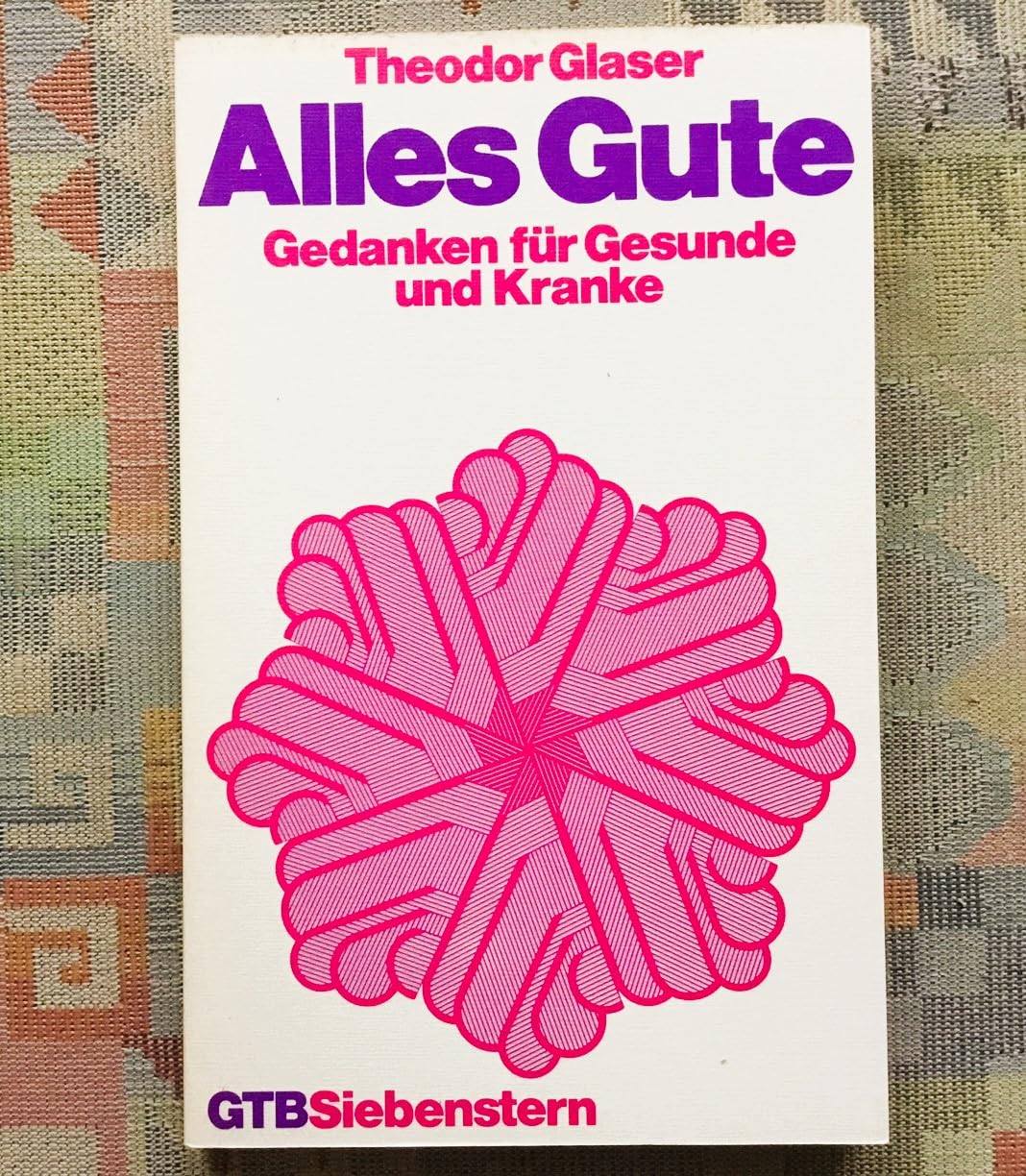 Alles Gute. Gedanken für Gesunde und Kranke. Books