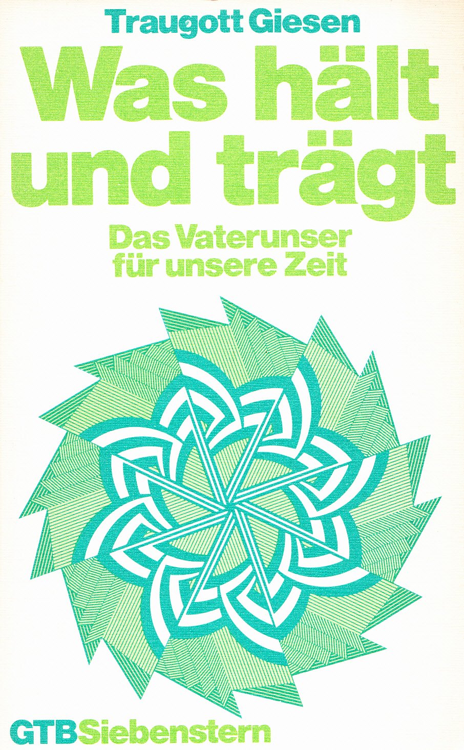 Was hält und trägt. Das Vaterunser für unsere Zeit. Religion & Esotericism
