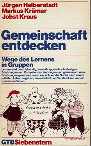 Gemeinschaft entdecken. Wege des Lernens in Gruppen. Social Sciences
