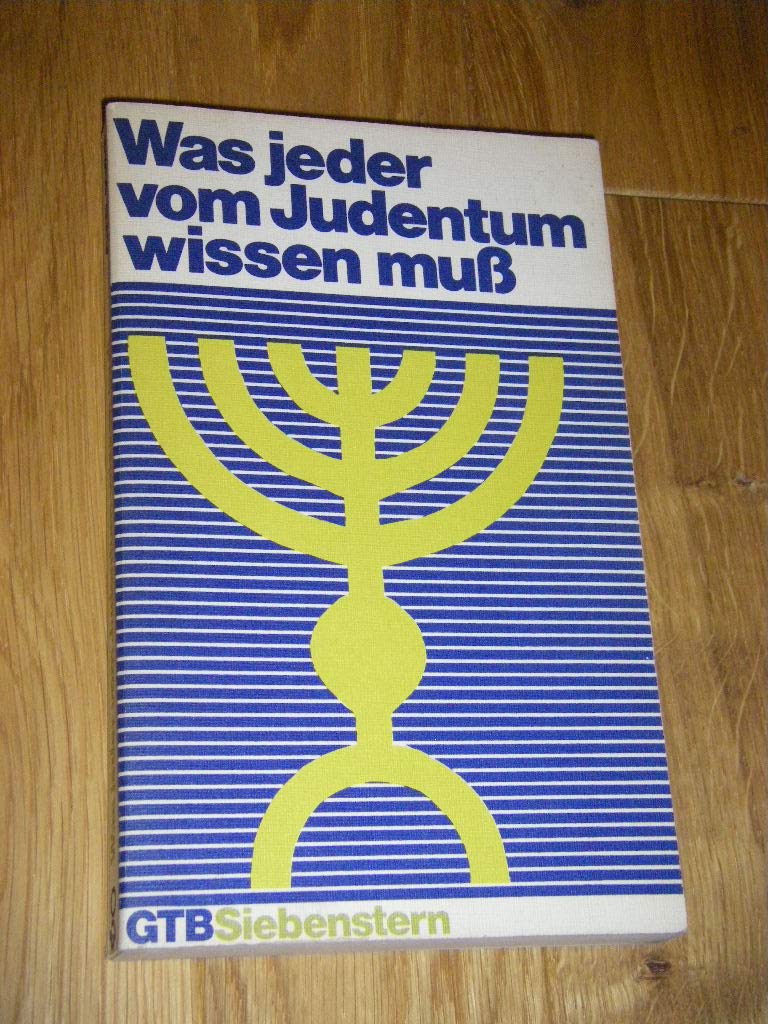 Was jeder vom Judentum wissen muß Religion & Esotericism