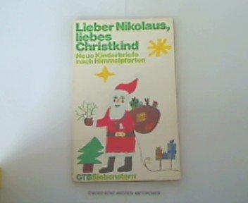 Lieber Nikolaus, liebes Christkind. Neue Kinderbriefe nach Himmelpforten. Religion & Esotericism
