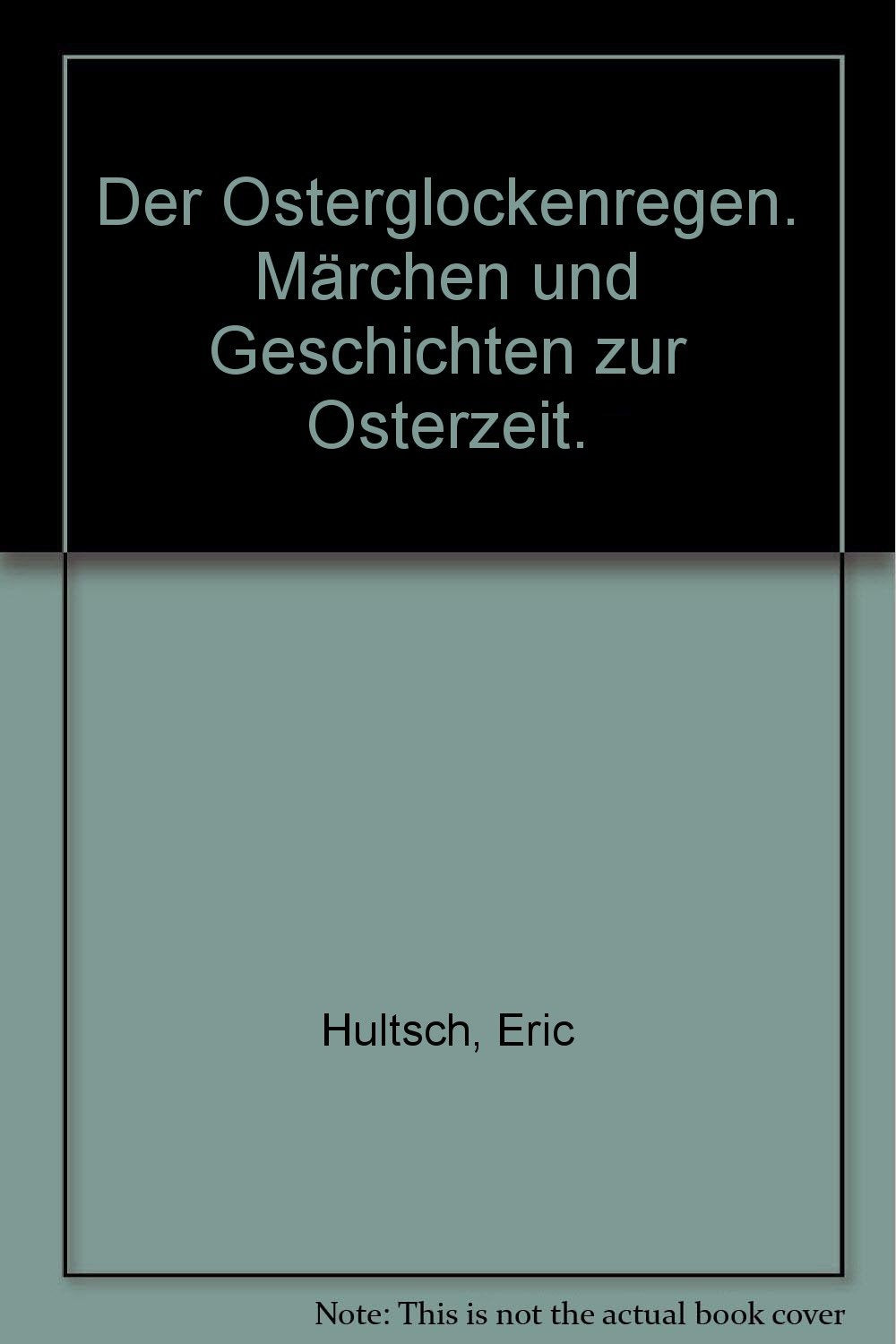 Der Osterglockenregen: Märchen und Geschichten zur Osterzeit (GTB) Books