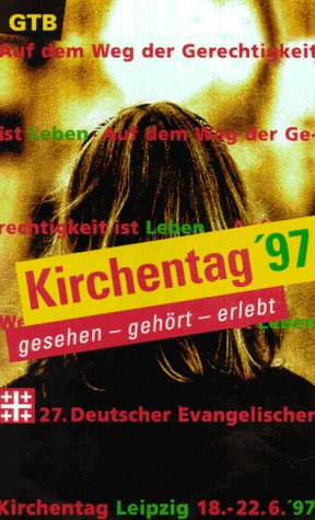 Kirchentag '97 Leipzig. 27. Deutscher Kirchentag, Leipzig 18. - 22.6.97. Religion & Esotericism