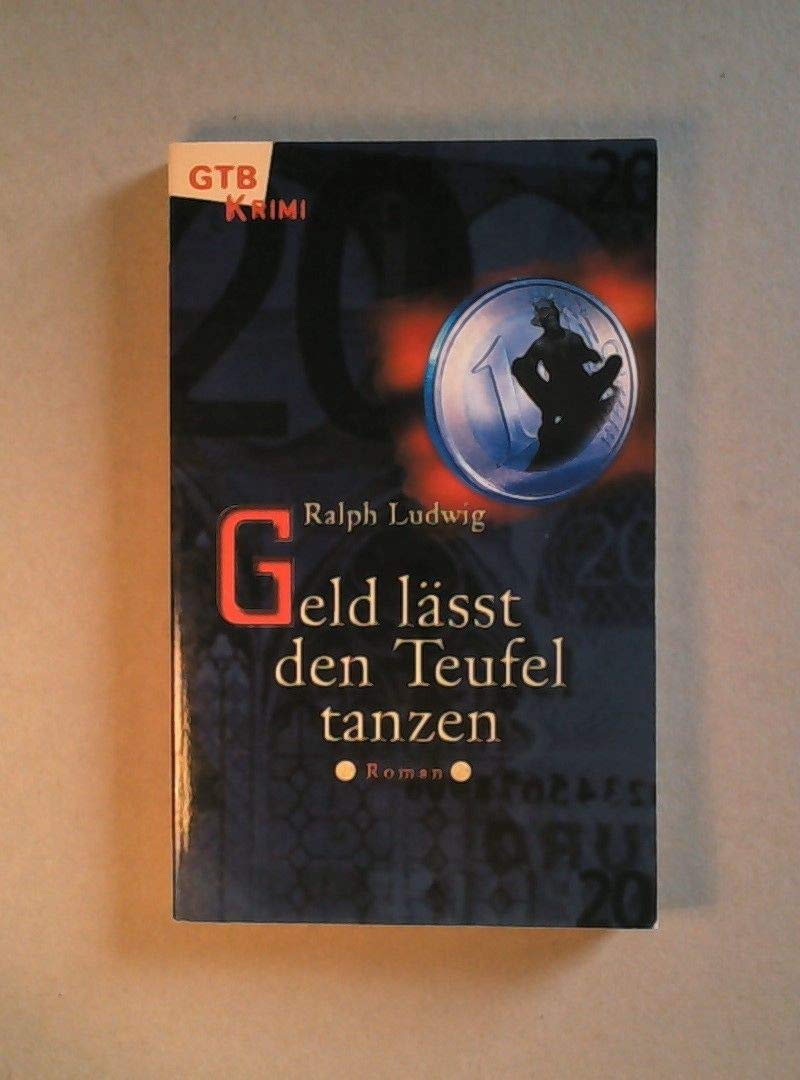 Geld lässt den Teufel tanzen Books