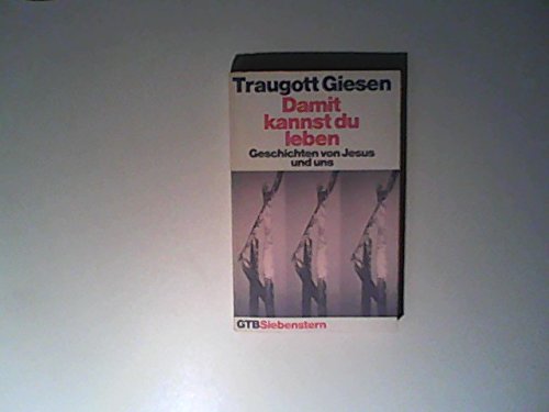 Damit kannst du leben. Geschichten von Jesus und uns. Religion & Esotericism