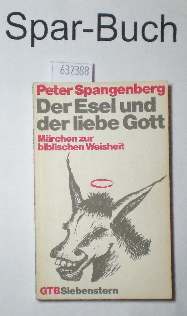 Der Esel und der liebe Gott. Märchen zur biblischen Weisheit. Religion & Esotericism