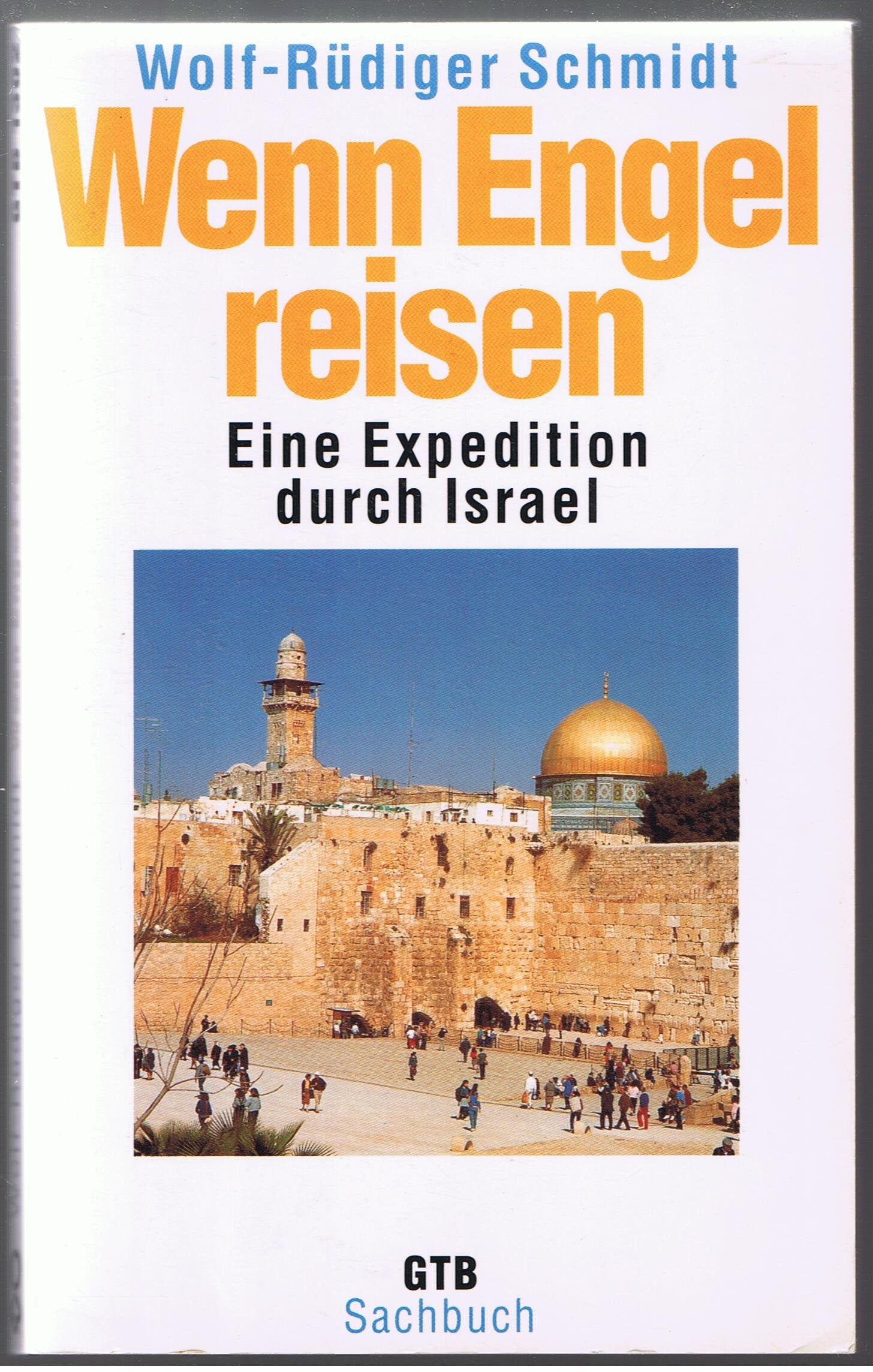 Wenn Engel reisen. Eine Expedition durch Israel. ( Sachbuch). Travelogues