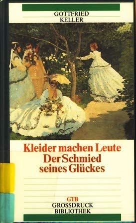Kleider machen Leute / Der Schmied seines Glücks. Großdruck. Fiction