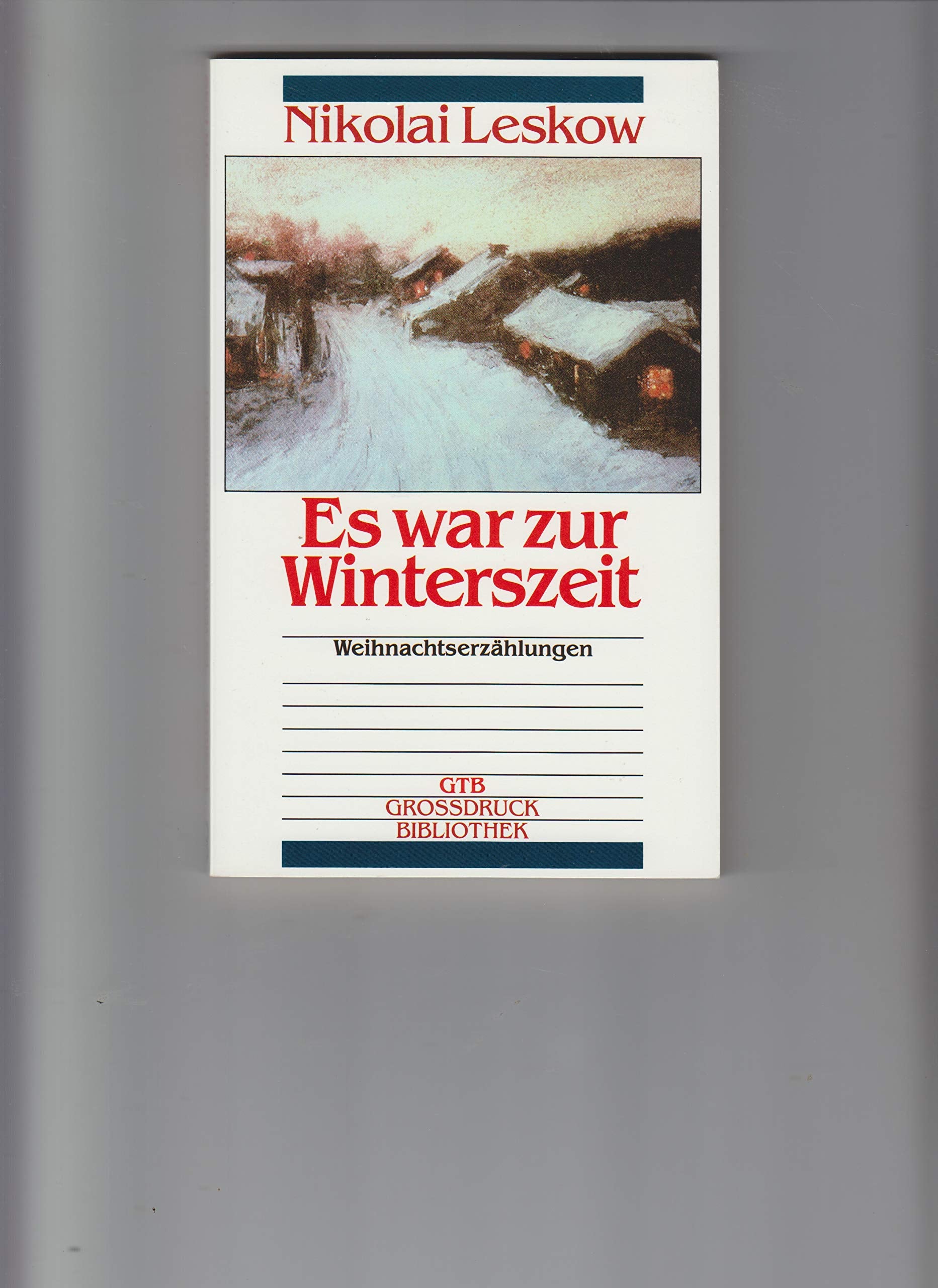 Es war zur Winterszeit. Großdruck. Weihnachtserzählungen. Fiction