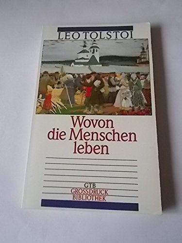 Wovon die Menschen leben / Die beiden Alten. Großdruck. book