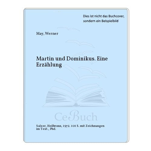 Martin und Dominikus. Großdruck. Eine Erzählung aus Schlesien. Fiction