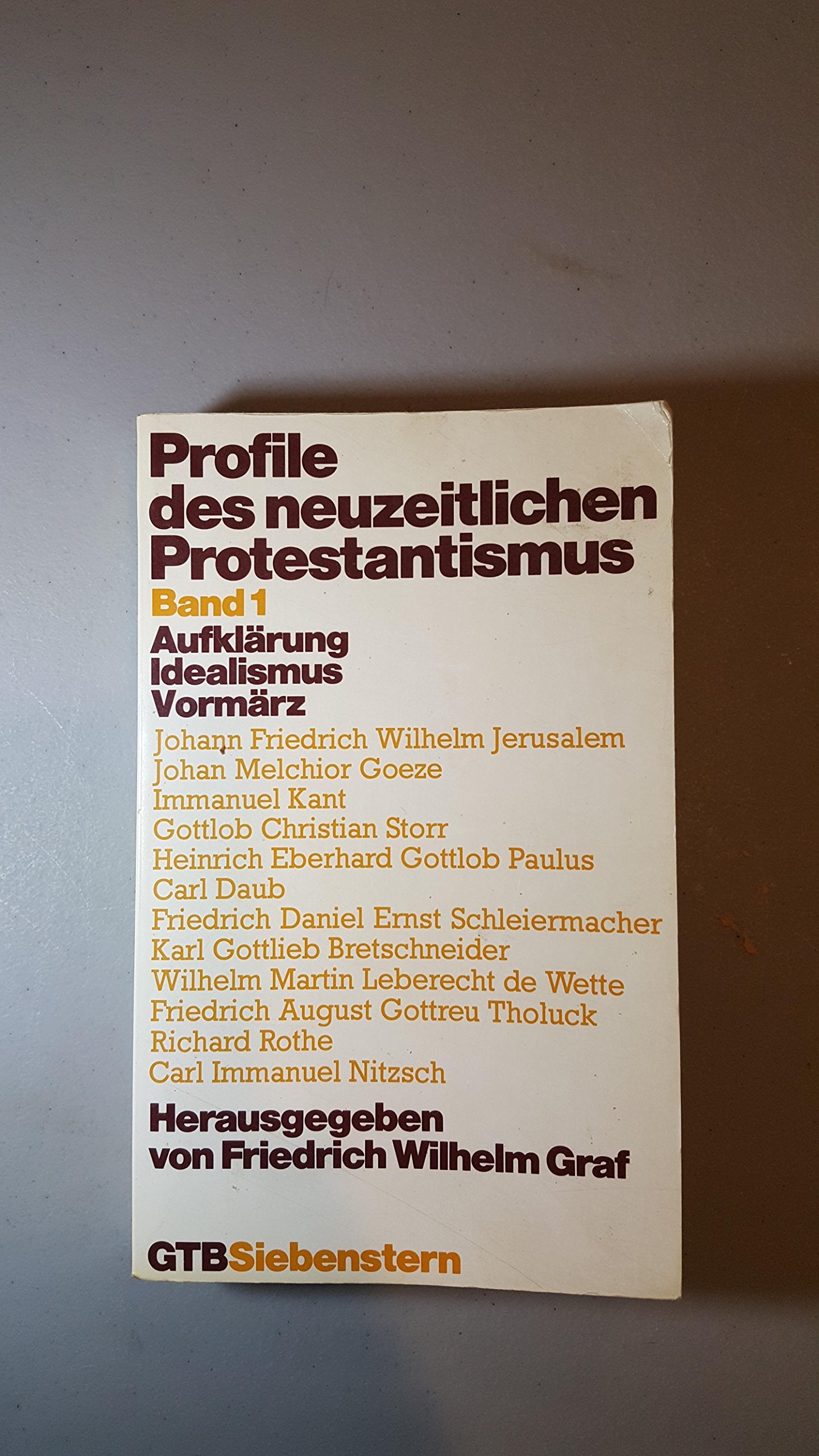 Profile des neuzeitlichen Protestantismus I. Aufklärung, Idealismus, Vormärz. Politics & History books